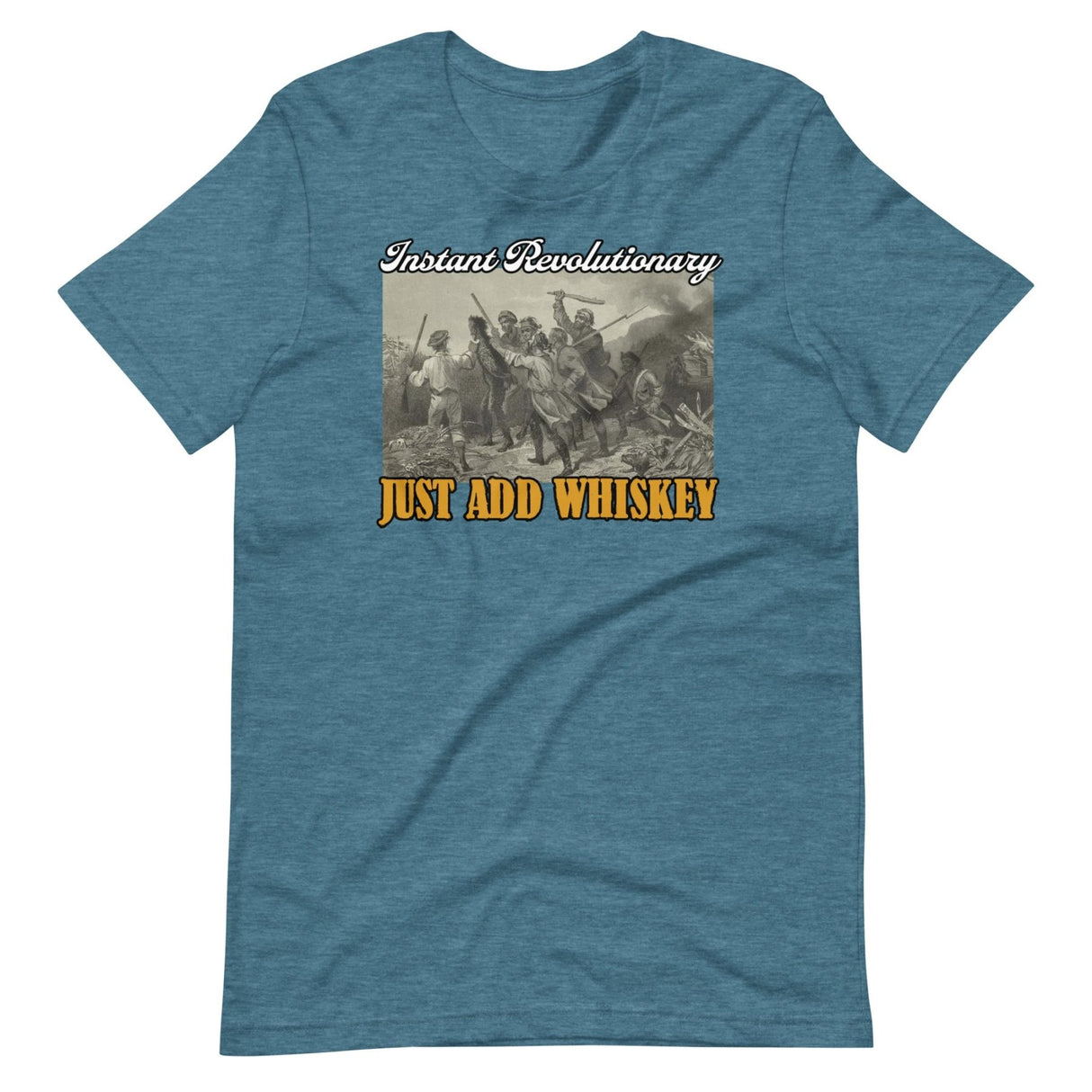 Instant Revolutionary Just Add Whiskey Shirt