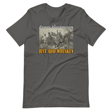 Instant Revolutionary Just Add Whiskey Shirt