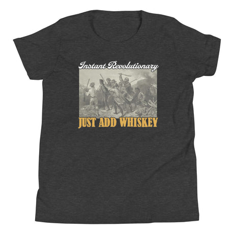 Instant Revolutionary Just Add Whiskey Youth Shirt