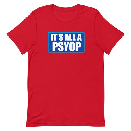 It's All a Psyop Shirt