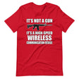 It's Not a Gun Wireless Communication Device Shirt