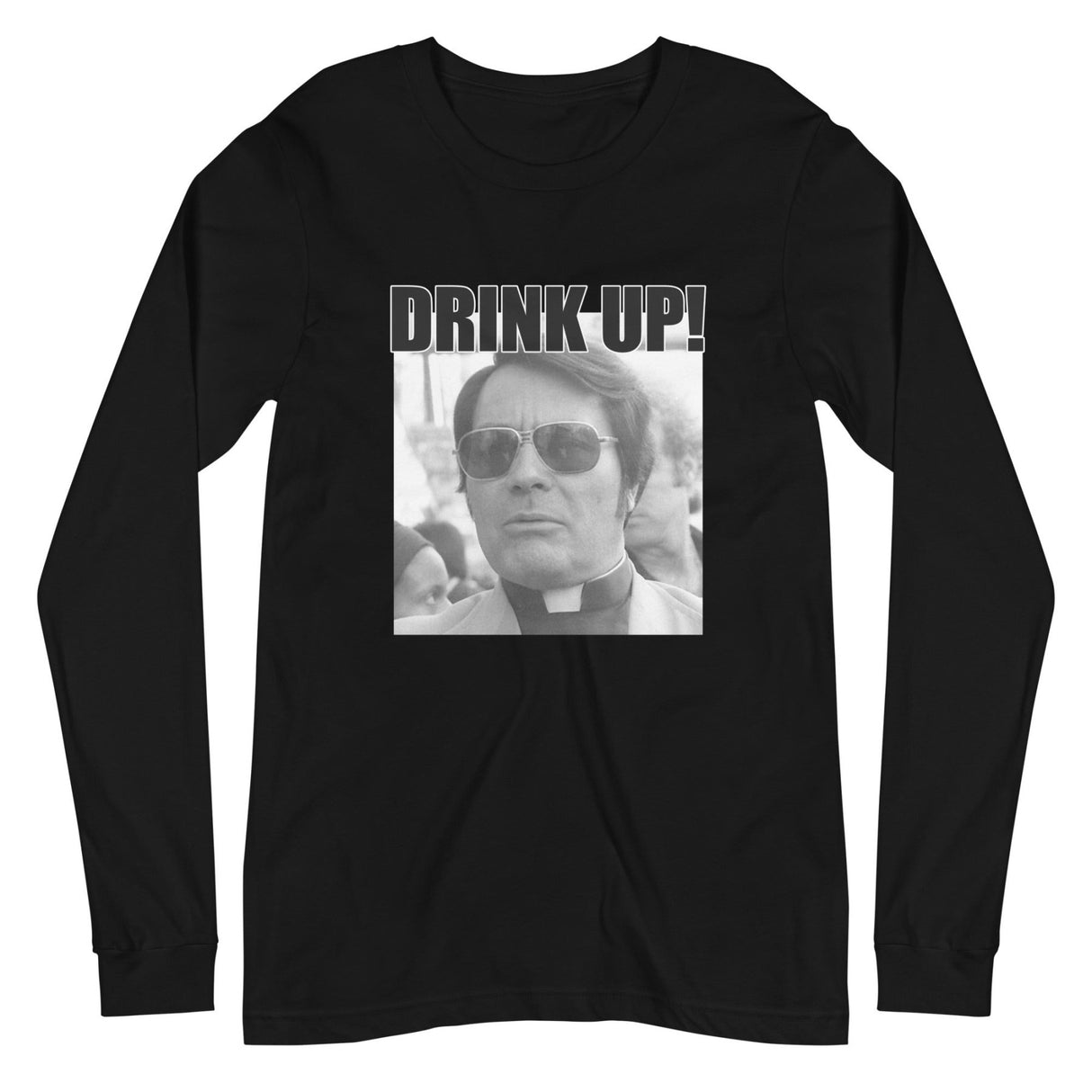 Jim Jones Drink Up Long Sleeve Shirt