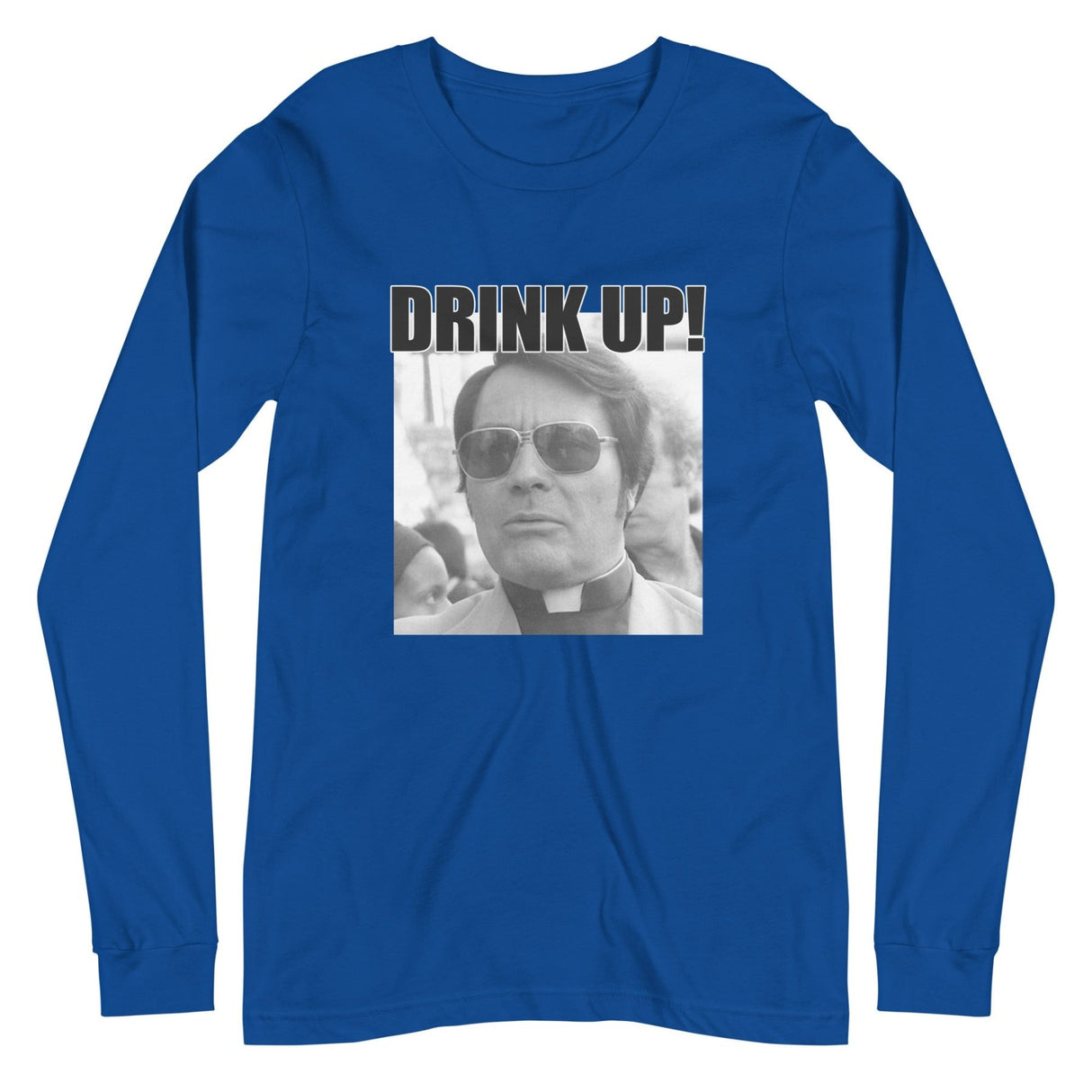 Jim Jones Drink Up Long Sleeve Shirt