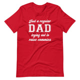 Just A Regular Dad Trying Not To Raise Commies Shirt