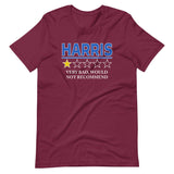 Kamala Harris Very Bad Would Not Recommend Shirt