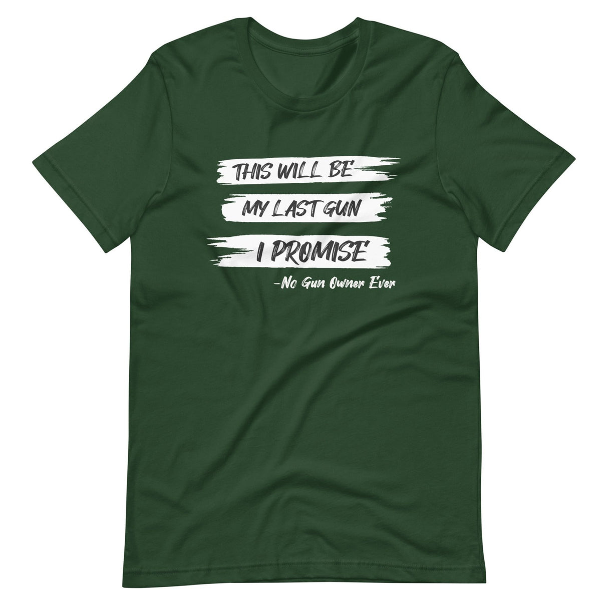 Last Gun I Promise Shirt