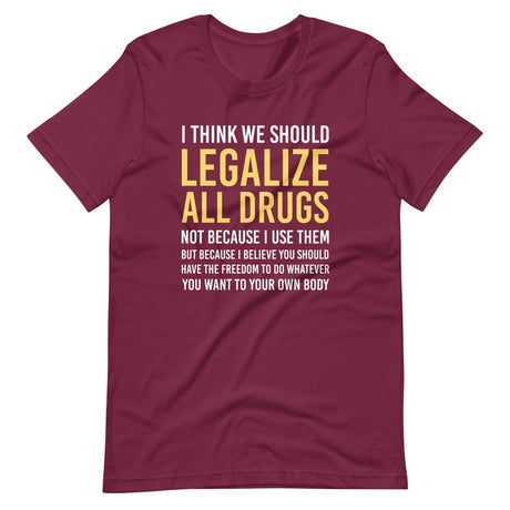 Legalize All Drugs Shirt