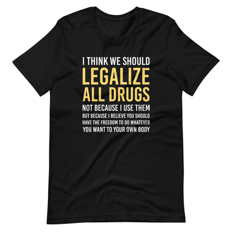 Legalize All Drugs Shirt