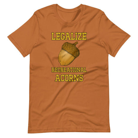 Legalize Recreational Acorns Shirt