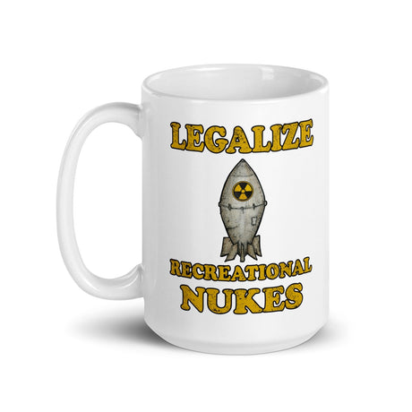 Legalize Recreational Nukes Coffee Mug