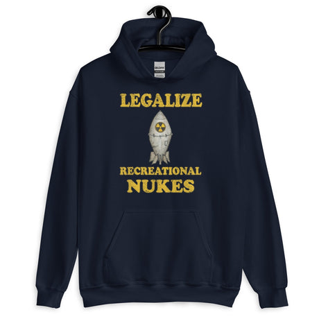 Legalize Recreational Nukes Hoodie