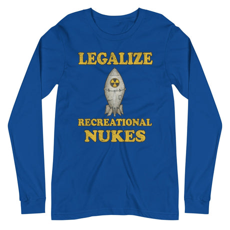 Legalize Recreational Nukes Long Sleeve Shirt