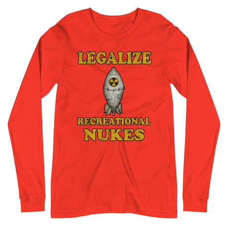 Legalize Recreational Nukes Long Sleeve Shirt