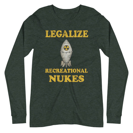 Legalize Recreational Nukes Long Sleeve Shirt