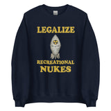 Legalize Recreational Nukes Sweatshirt