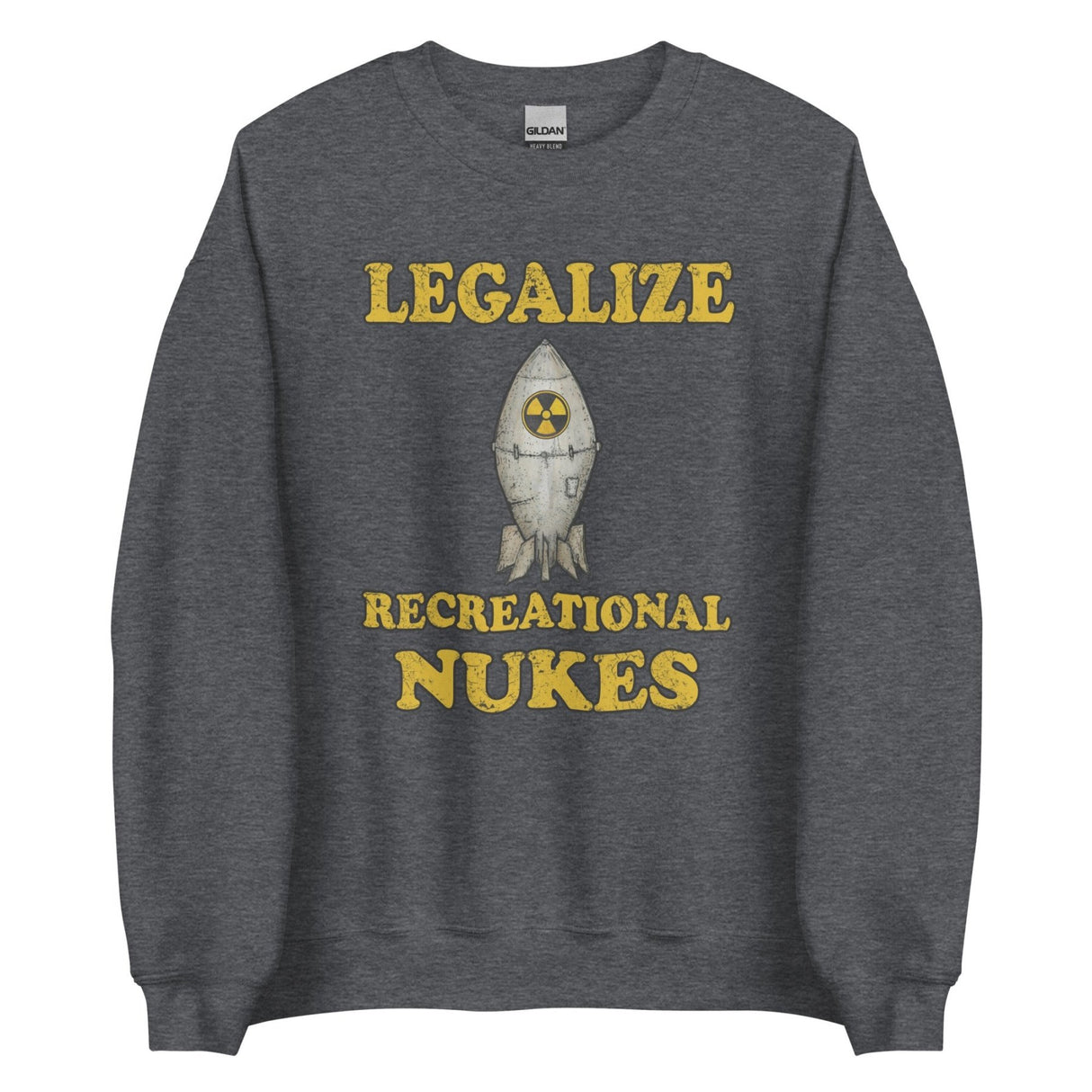 Legalize Recreational Nukes Sweatshirt