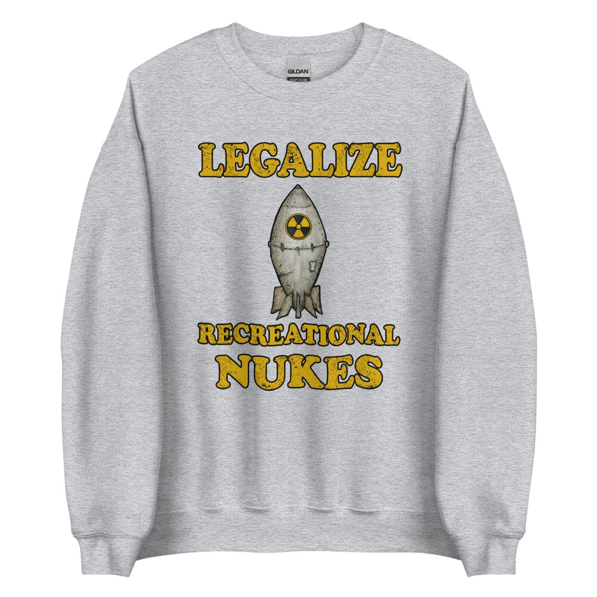 Legalize Recreational Nukes Sweatshirt