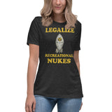 Legalize Recreational Nukes Women's Shirt