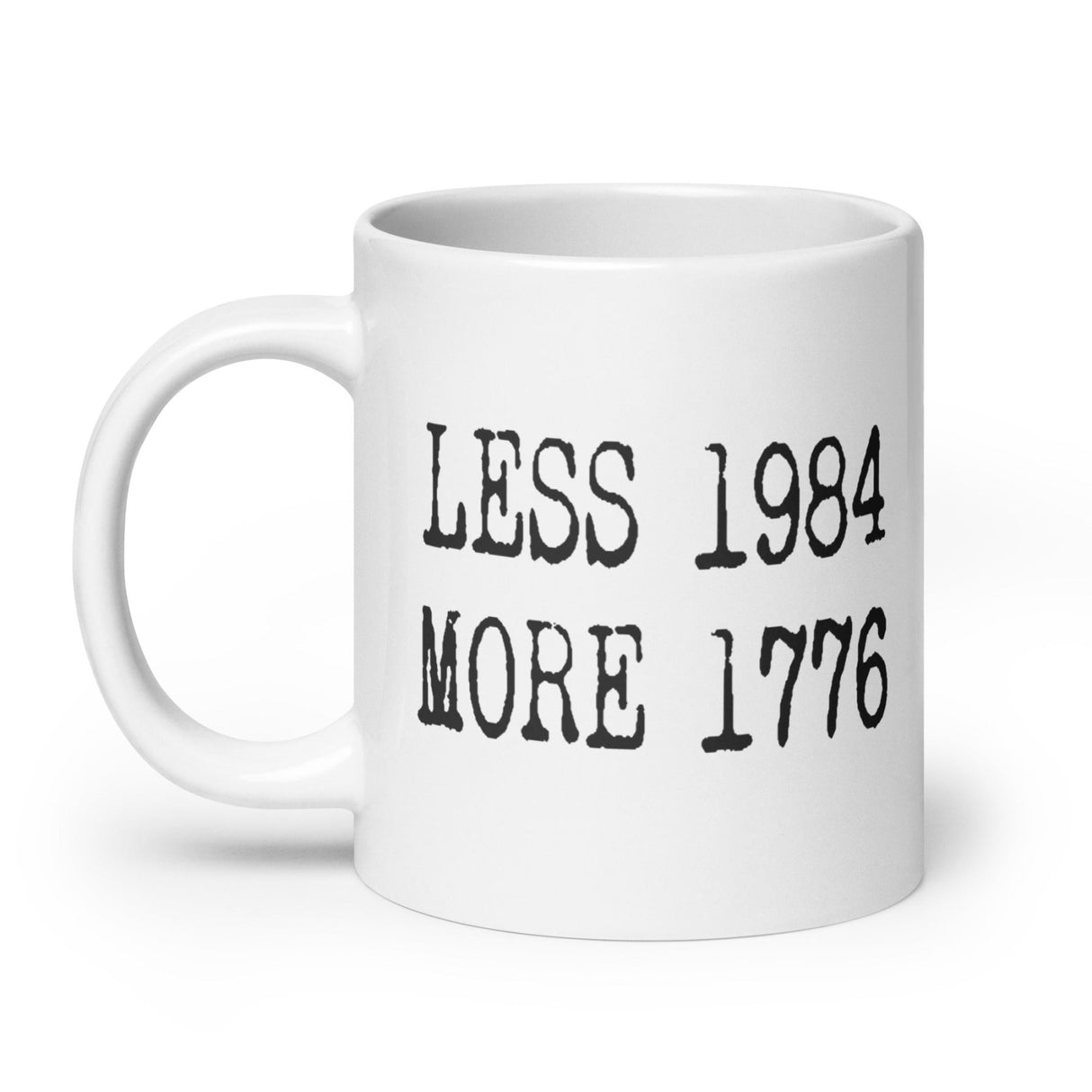 Less 1984 More 1776 Coffee Mug