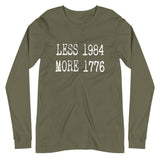 Less 1984 More 1776 Long Sleeve Shirt