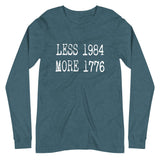 Less 1984 More 1776 Long Sleeve Shirt