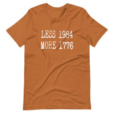 Less 1984 More 1776 Shirt