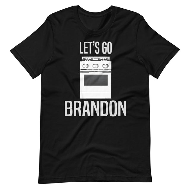 Let's Go Brandon Gas Stove Shirt