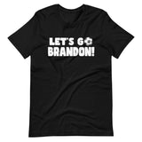 Let's Go Brandon Soccer Ball Shirt