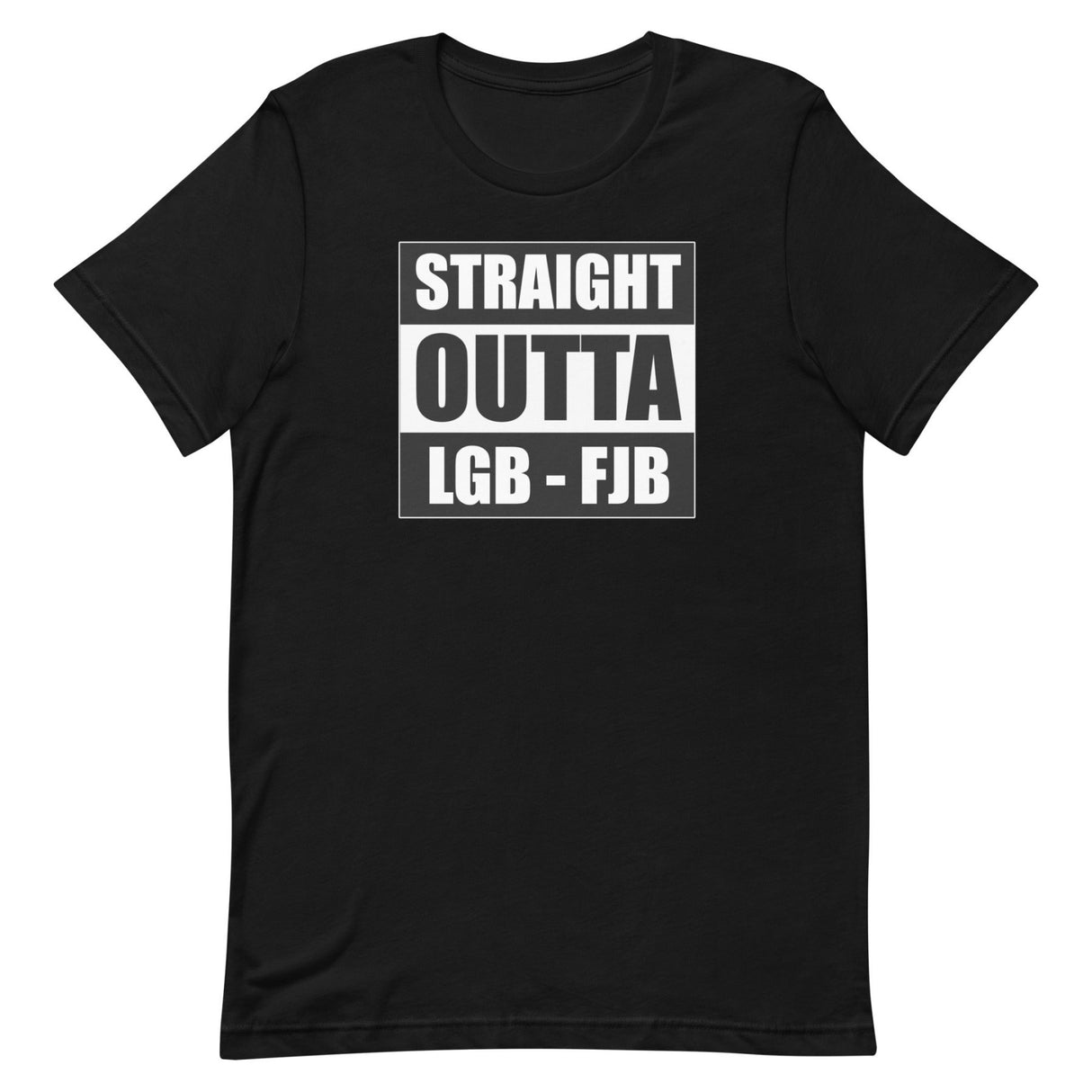 Let's Go Brandon Straight Outta LGBFJB Shirt