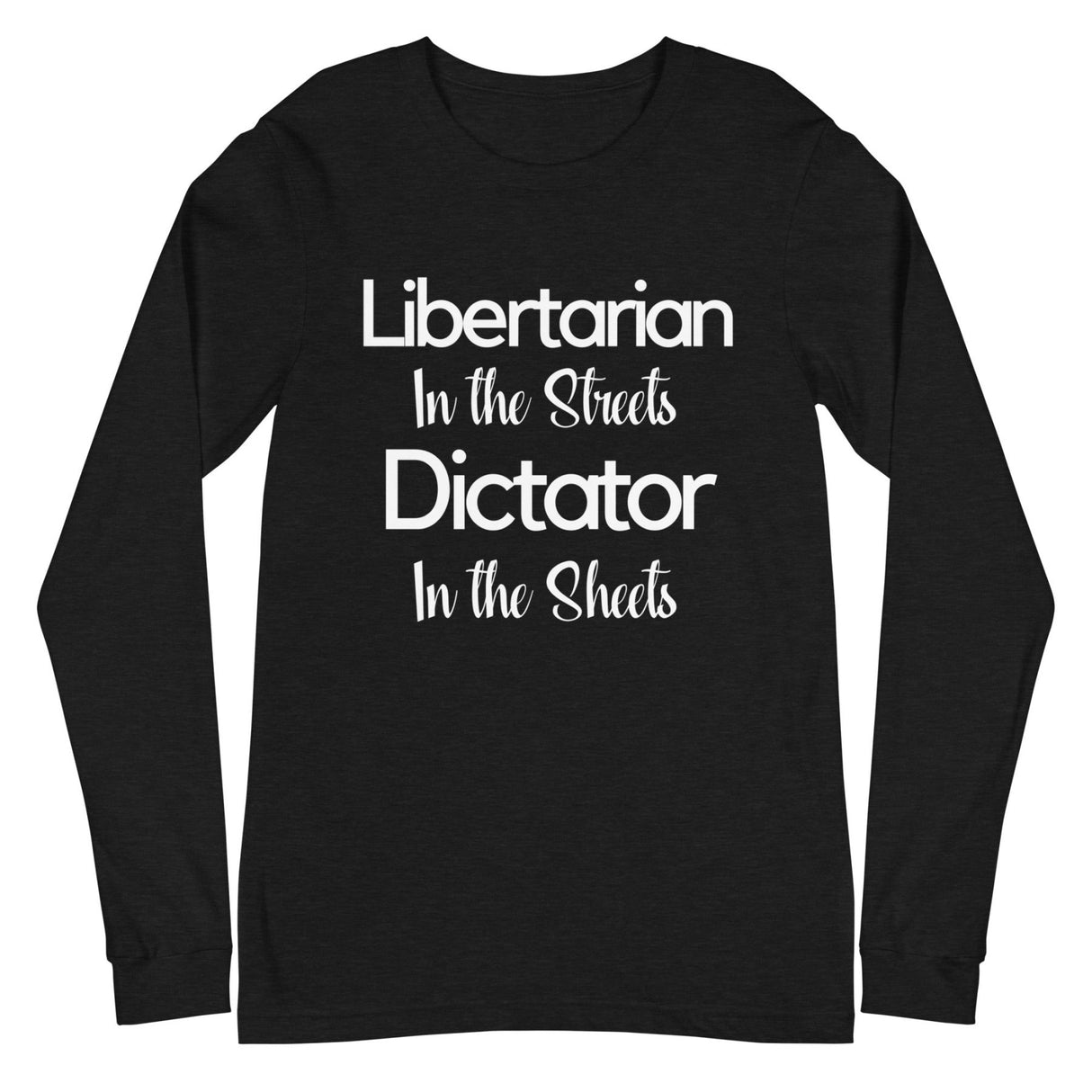 Libertarian in The Streets Premium Long Sleeve Shirt