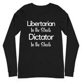 Libertarian in The Streets Premium Long Sleeve Shirt