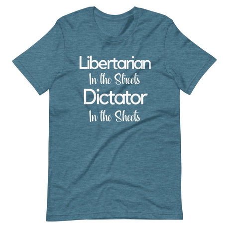 Libertarian in The Streets Shirt