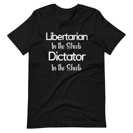 Libertarian in The Streets Shirt