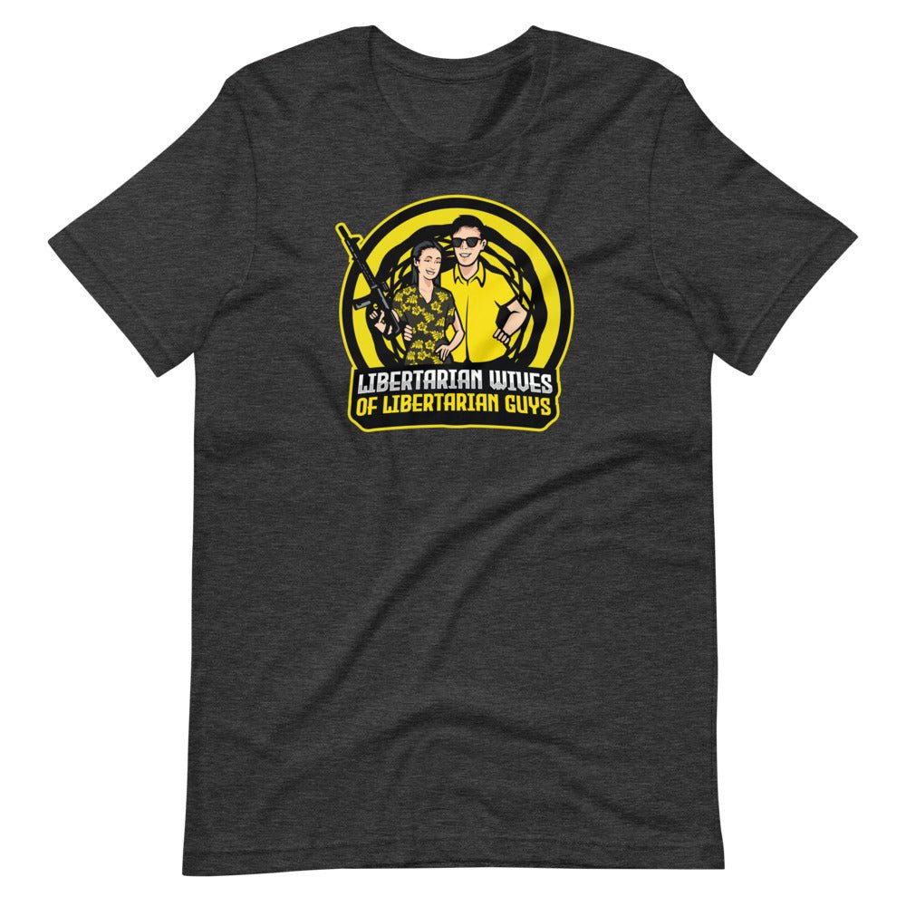 Libertarian Wives of Libertarian Guys Premium Shirt