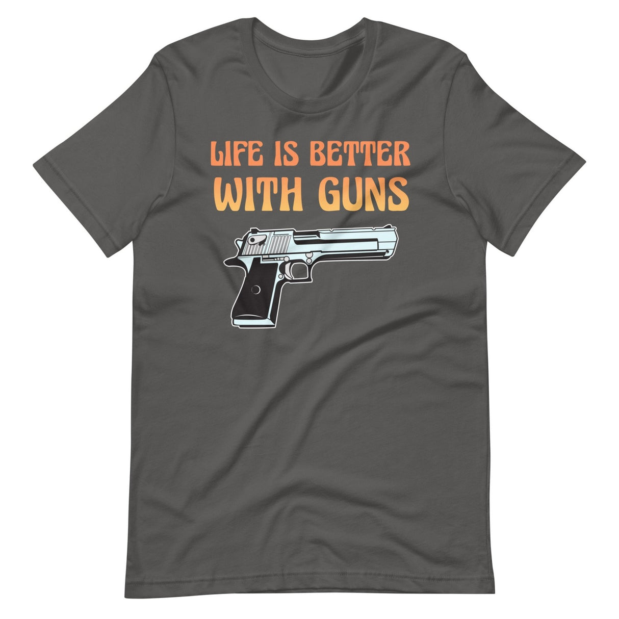 Life is Better With Guns Shirt