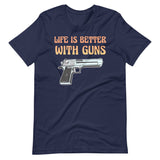 Life is Better With Guns Shirt