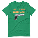 Life is Better With Guns Shirt