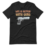 Life is Better With Guns Shirt