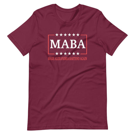 Make Alexandria Bartend Again MABA Shirt