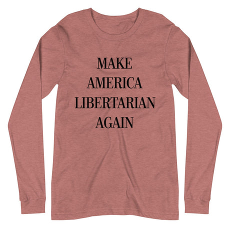 Make America Libertarian Again Premium Long Sleeve Shirt