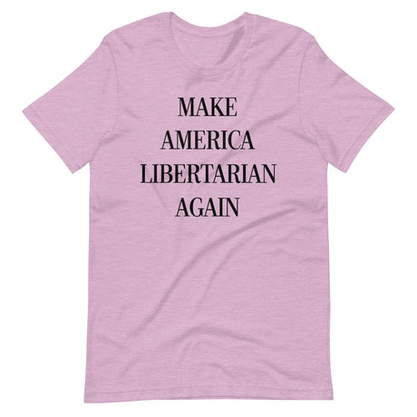 Make America Libertarian Again Shirt