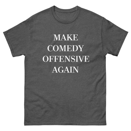 Make Comedy Offensive Again Heavy Cotton Shirt