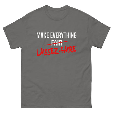 Make Everything Laissez - Faire Heavy Cotton Shirt