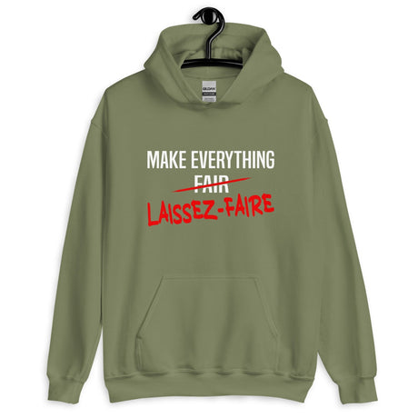 Make Everything Laissez - Faire Hoodie