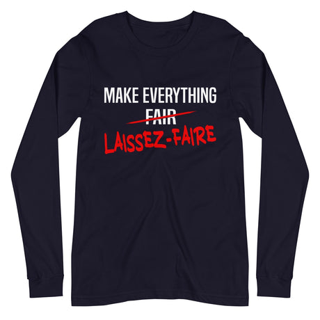 Make Everything Laissez - Faire Premium Long Sleeve Shirt