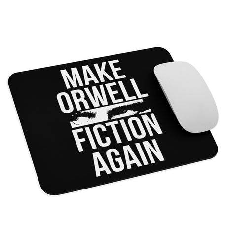 Make Orwell Fiction Again Mouse Pad