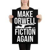 Make Orwell Fiction Again Poster