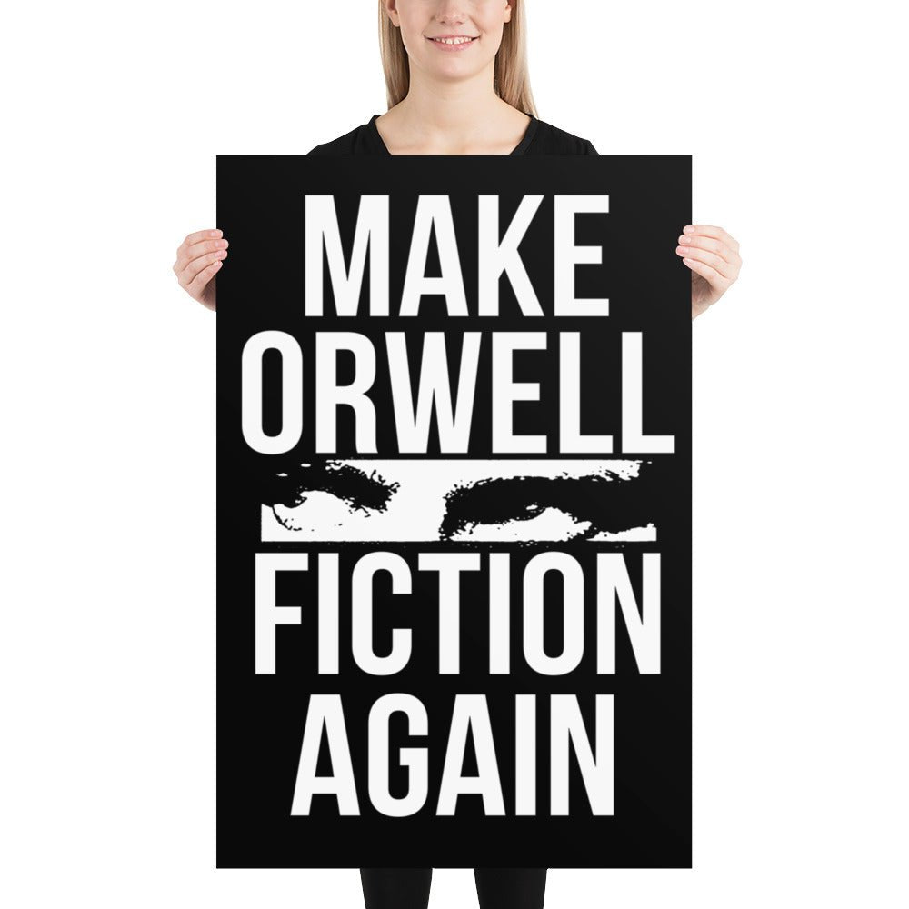 Make Orwell Fiction Again Poster