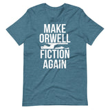 Make Orwell Fiction Again Shirt