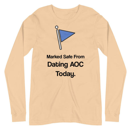 Marked Safe From Dating AOC Today Premium Long Sleeve Shirt